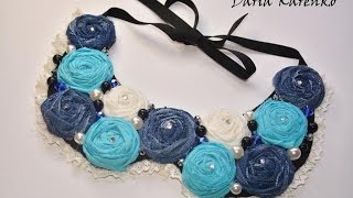 DIY Оригинальный воротник из текстильных роз и бусин. Мастер класс