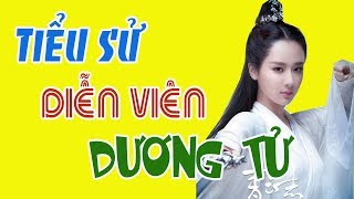Tiểu sử diễn viên DƯƠNG TỬ - Cuộc đời và sự nghiệp Dương Tử