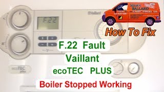 f 22 Fault  Vaillant ecoTEC Plus boiler