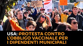 #USA: protesta contro l’obbligo vaccinale per i dipendenti municipali