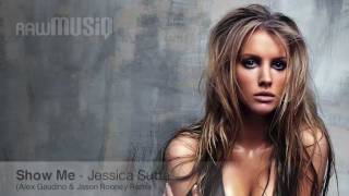 Show Me - Jessica Sutta (Alex Gaudino & Jason Rooney Remix)