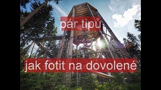 JAK fotit na DOVOLENÉ