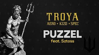 TROYA (Aero/Kizo/Spec) ft. Sztoss - Puzzel