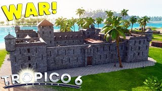 Tropico 6 - Ep. 03: PREPARE FOR WAR & INVASION | Tropico 6 Sandbox Gameplay