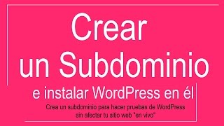Cómo crear un subdominio (para hacer pruebas de wordpress)