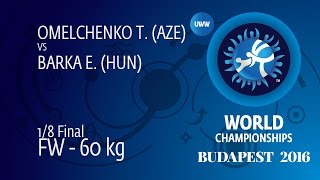 1/8 FW - 60 kg: E. BARKA (HUN) df. T. OMELCHENKO (AZE) by TF, 10-0