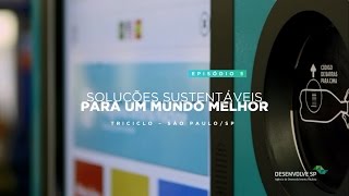 Episódio 5 - Soluções sustentáveis para um mundo melhor