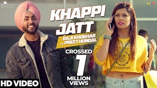 Khappi Jatt ( Official Video ) | Raji  | Preet Hundal | Latest Punjabi Songs 2020 | Kytes Media