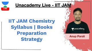 IIT JAM Chemistry | Syllabus | Books | Preparation Strategy | IIT JAM | Anup Parali | JAM 2020