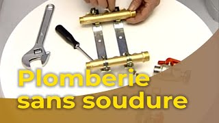 plomberie sans soudure