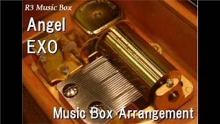Angel/EXO [Music Box]