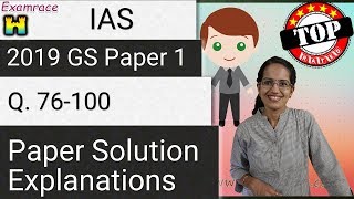 IAS Prelims GS Paper 1 - 2019 Solutions, Answer Key & Explanations Part 1 (Q. 76 to 100) Part 4 of 4