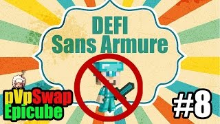 PvPSwap #5 - Défi: sans armure sur [Duel/Epicube]
