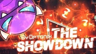 JUST EPICCC?! "The ShowDown" 100% COMPLETE By Optonix! [EPIC DEMON?] | Geometry Dash [2.11] - Dorami