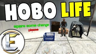Hobo Life - GMOD DarkRP (Spare Some Change For The Homeless)