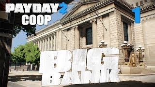 Payday 2 DLC "The Big Bank" - Прохождение pt1