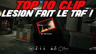 TOP 10 CLIPS ABONNÉS : Lesion gère la situation - RAINBOW SIX SIEGE
