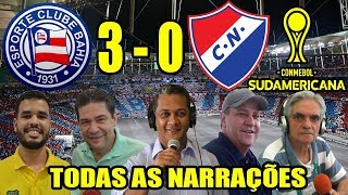 Todas as narrações - Bahia 3 x 0 Nacional-PAR | Copa Sul-Americana 2020