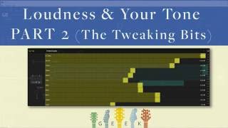 Guitar Tone & LOUDNESS - PART 2 - How To Dial-In Your Tone