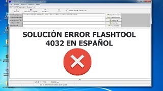 Flash Tools ERROR 4032  Solución en Español | COMPROBADO