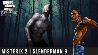 GTA San Andreas - Misterix 2 | Slenderman: 9°