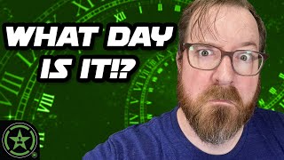 We Have No Idea What Day It Is