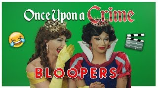 ONCE UPON A CRIME BLOOPERS with Alyssa and Valentina