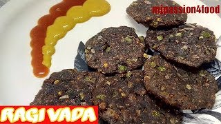 Ragi Vada/ Finger Millet (Nachni) Vada/ How to make Ragi Vada/ Healthy instant n tasty snack recipe