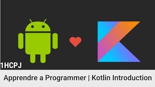 Apprendre a programmer en kotlin 01 Introduction FR