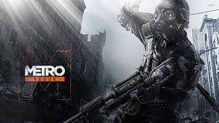 Metro 2033 Redux: Прохождение//Глава 4//Форпост//Засада фашистов//Послал сигнал в  полис