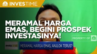 Meramal Harga Emas, Begini Prospek Investasinya!