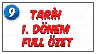 9. Sınıf Tarih | 1. Dönem Full Özet