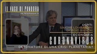 Economia. Coronavirus detonatore di una crisi planetaria?