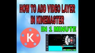 How to add video layer in kanemaster pro video editing software