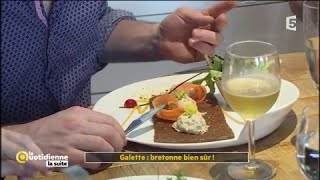 Galette : bretonne bien sûr ! - La Quotidienne la suite