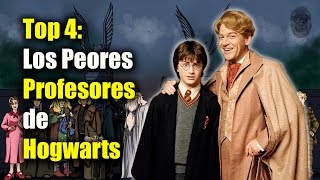 Top 4 Los Peores Profesores de Hogwarts (Harry Potter)