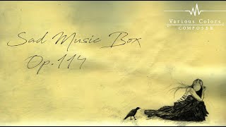 悲しい曲 | Sad Music Box - Op.115 | オルゴール