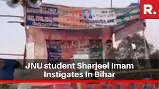JNU student Sharjeel Imam Instigates In Bihar, Calls 'Delhi Traffic Jam An Achievement'