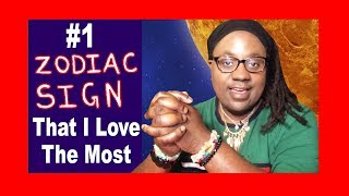 My NUMBER ONE Most FAVORITE Zodiac Sign Out Of Them ALL! [Lamarr Townsend Tarot]