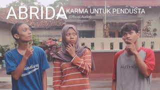 ABRIDA - Karma Untuk Pendusta (Official Audio)