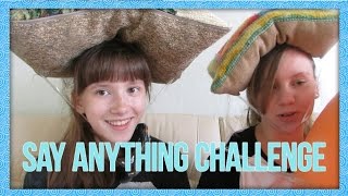 Say Anything Challenge | AnnDi