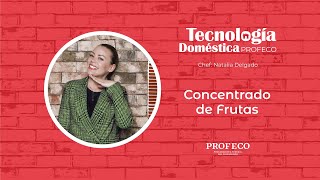 Natalia Delgado | Concentrado de Frutas | Tecnología Doméstica