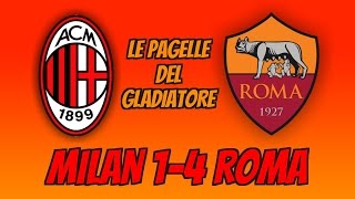 MILAN-ROMA 1-4: Le Pagelle del Gladiatore
