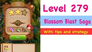 Blossom Blast Saga Level 279 Tips and Strategy Gameplay Walkthrough NO BOOSTERS EVER!