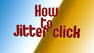How to jitter click / Как джитер кликать
