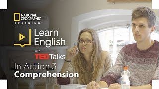 Learn English with TED Talks In Action 3: Comprehension
