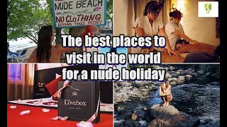 The best places to visit in the world for a nude holiday