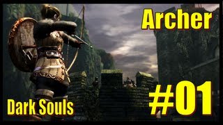 Dark Souls GamePlay Archer #01, Asylun.