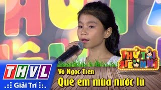 THVL | Thử tài siêu nhí - Tập 1: Quê em mùa nước lũ - Võ Ngọc Tiên