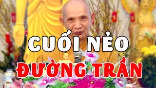 Cuối Nẻo Đường Trần ...Bài Giảng HT Thích Giác Hạnh